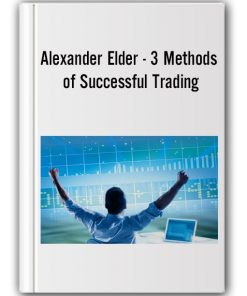 Alexander Elder - 3 Methods of Successful Trading