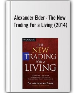 Alexander Elder - The New Trading For a Living (2014)