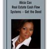 Alicia Cox – Real Estate Cash Flow Systems – Get the Deed