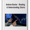 Andrew Baxter - Reading & Understanding Charts