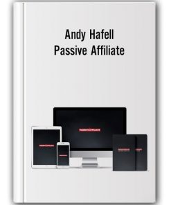 Andy Hafell - Passive Affiliate