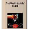 Brett Manning Mastering Mix DVD