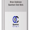 Brian Anderson - Quantum Chat Bots