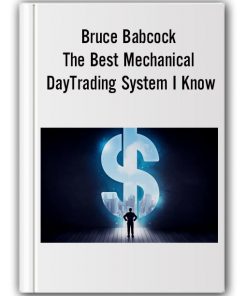 Bruce Babcock - The Best Mechanical DayTrading System I Know