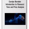 Carolyn Boroden – Introduction to Fibonacci Time and Price Analysis