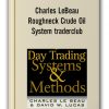 Charles LeBeau - Roughneck Crude Oil System traderclub