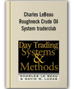 Charles LeBeau - Roughneck Crude Oil System traderclub