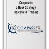 Compassfx – J Hook Strategy, Indicator & Training