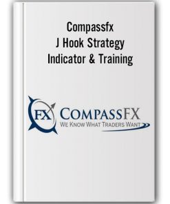Compassfx – J Hook Strategy, Indicator & Training