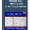 Constance Brown - Technical Analysis for the Trading Professional