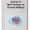 Conversion XL - Digital Psychology and Persuasion Minidegree