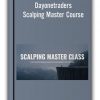 Dayonetraders – Scalping Master Course