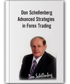 Don Schellenberg – Advanced Strategies in Forex Trading