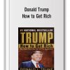 Donald Trump - How to Get Rich