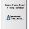 Dynamic Traders - The Art of Trading a Correction