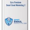 Ezra Firestone - Smart Email Marketing 2