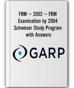 FRM – 2002 – FRM Examination by 2004 Schweser Study Program with Answers