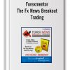 Forexmentor – The Fx News Breakout Trading