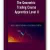 Geometrictrading – The Geometric Trading Course – Apprentice Level II