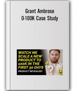 Grant Ambrose - 0-100K Case Study