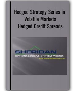 Hedged Strategy Series in Volatile Markets – Hedged Credit Spreads