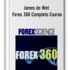 James de Wet – Forex 360 Complete Course