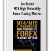Jim Brown - MT4 High Probability Forex Trading Method