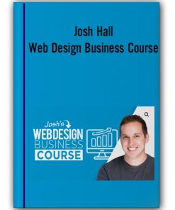 Josh Hall - Web Design Business Course