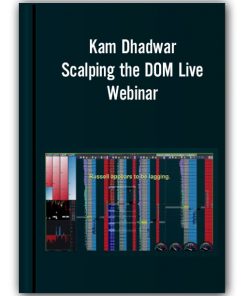 Kam Dhadwar – Scalping the DOM Live Webinar