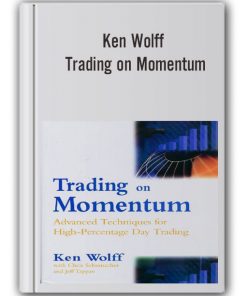 Ken Wolff - Trading on Momentum
