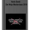 Kevin David - Zon Ninja Masterclass 2019