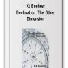 Kt Boehrer – Declination. The Other Dimension