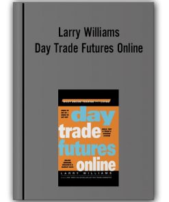 Larry Williams - Day Trade Futures Online
