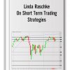 Linda Raschke - On Short Term Trading Strategies