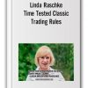 Linda Raschke - Time Tested Classic Trading Rules