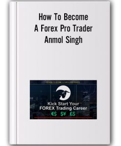 Live Traders – How To Become A Forex Pro Trader – Anmol Singh