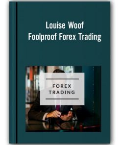 Louise Woof – Foolproof Forex Trading