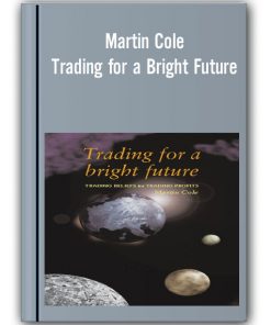 Martin Cole - Trading for a Bright Future