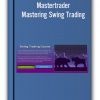 Mastertrader – Mastering Swing Trading