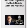 Matt Cramer & Shayne Hillier - Real Estate Marketing Student Beta Program v2.0