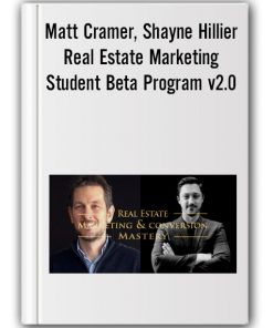 Matt Cramer & Shayne Hillier - Real Estate Marketing Student Beta Program v2.0