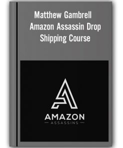 Matthew Gambrell - Amazon Assassin Drop Shipping Course