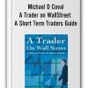 Michael D Coval - A Trader on WallStreet A Short Term Traders Guide-min