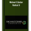 Michael E.Gerber - Radical U