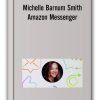 Michelle Barnum Smith - Amazon Messenger