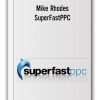 Mike Rhodes - SuperFastPPC