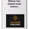 Mikkelsen Twins - Audiobook Income Academy 2Mikkelsen Twins - Audiobook Income Academy 2
