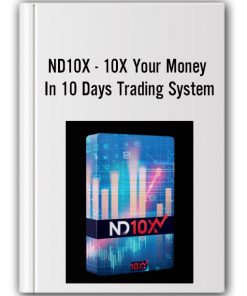 ND10X - 10X Your Money In 10 Days Trading System