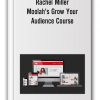 Rachel Miller - Moolah's Grow Your Audience Course