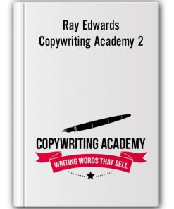Ray Edwards - Copywriting Academy 2